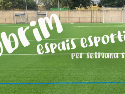 Obrim espais esportius